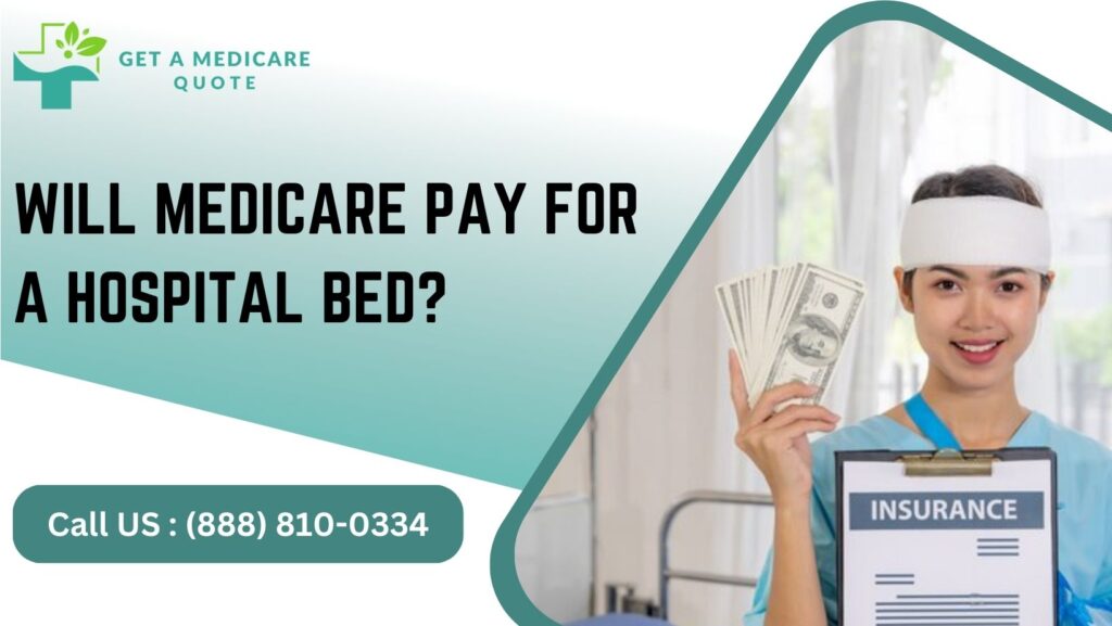 Medicare Pay For a Hospital Bed